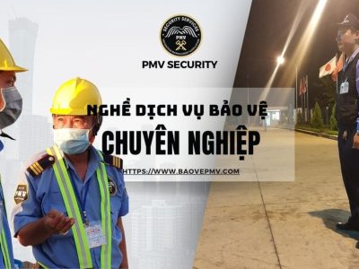 Nghề Dịch Vụ Bảo Vệ Chuyên Nghiệp