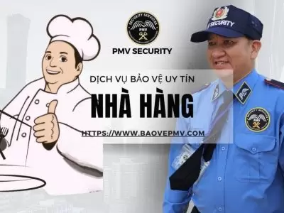 Dịch Vụ Bảo Vệ Uy Tín Cho Nhà Hàng (2)