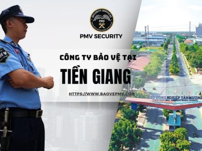 Công Ty Bảo Vệ Tại Tiền Giang