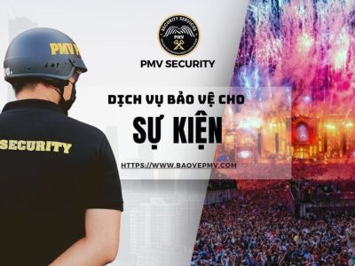 Dịch Vụ Bảo Vệ Sự Kiện