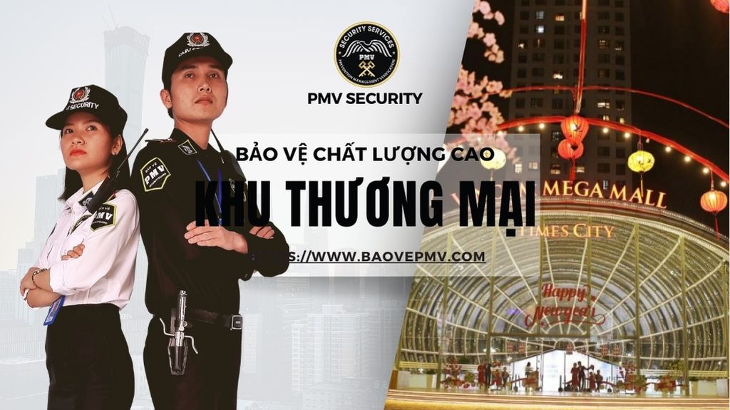 Dịch Vụ Bảo Vệ Chất Lượng Cao Cho Khu Thương Mại