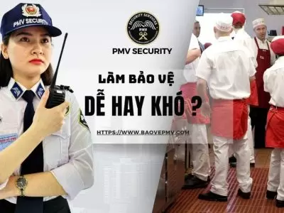 Làm Bảo Vệ Dễ Hay Khó