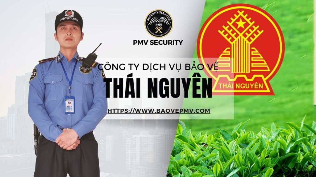 Công Ty Dịch Vụ Bảo Vệ Tại Thái Nguyên 