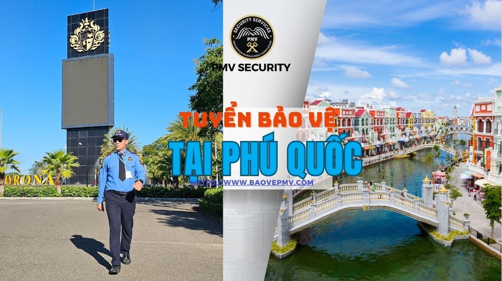 Tuyển Bảo Vệ Tại Phú Quốc (2)