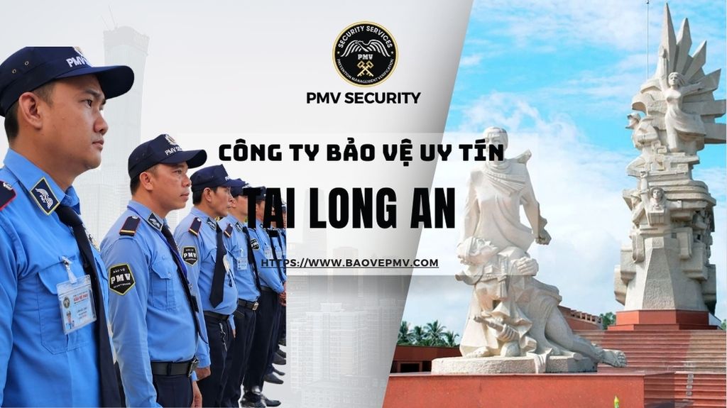 Công Ty Bảo Vệ Uy Tín Tại Long An