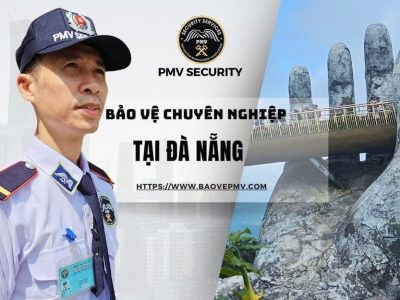 Công Ty Bảo Vệ Chuyên Nghiệp Tại Đà Nẵng