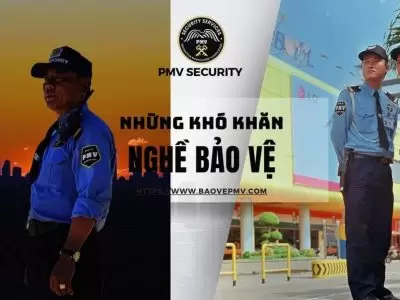 Nghề Bảo Vệ Và Những Khó Khăn