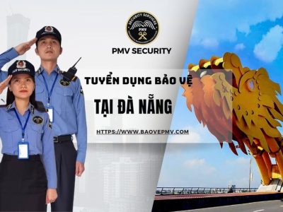 Tuyển Dụng Bảo Vệ Tại Đà Nẵng