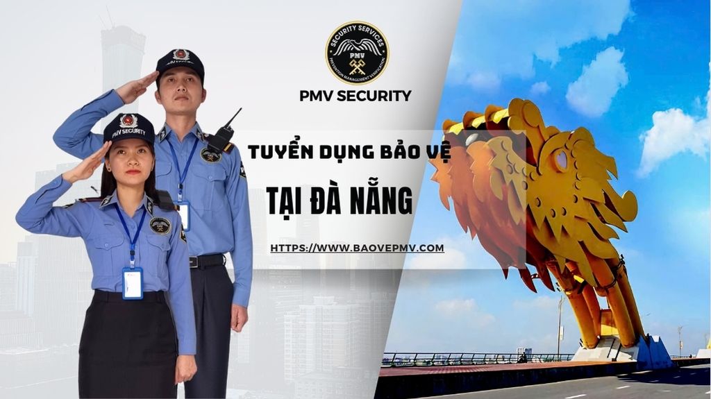 Tuyển Dụng Bảo Vệ Tại Đà Nẵng