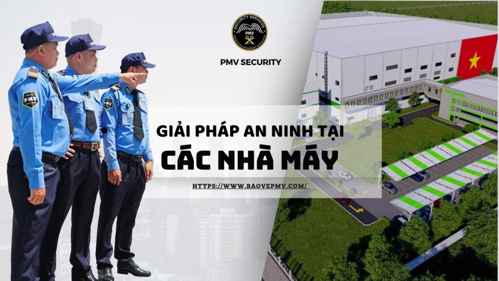 Giải pháp an ninh tại các nhà máy