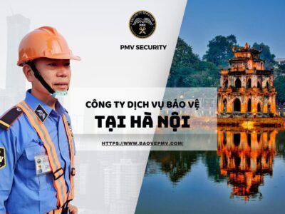 Công ty dịch vụ bảo vệ tại Hà Nội